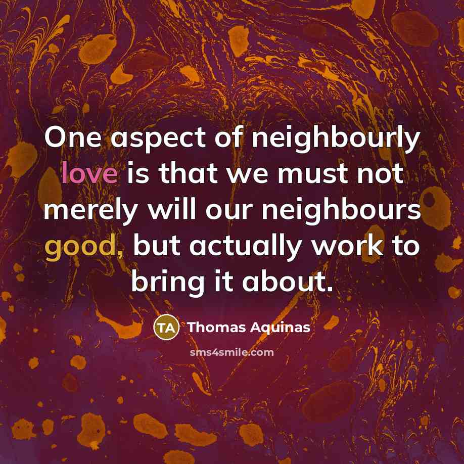 “One aspect of neighbourly love is that we must not…” quote by Thomas Aquinas