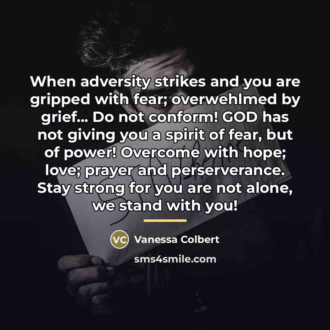 “When adversity strikes and you are gripped with fear; overwehlmed…” quote by Vanessa Colbert