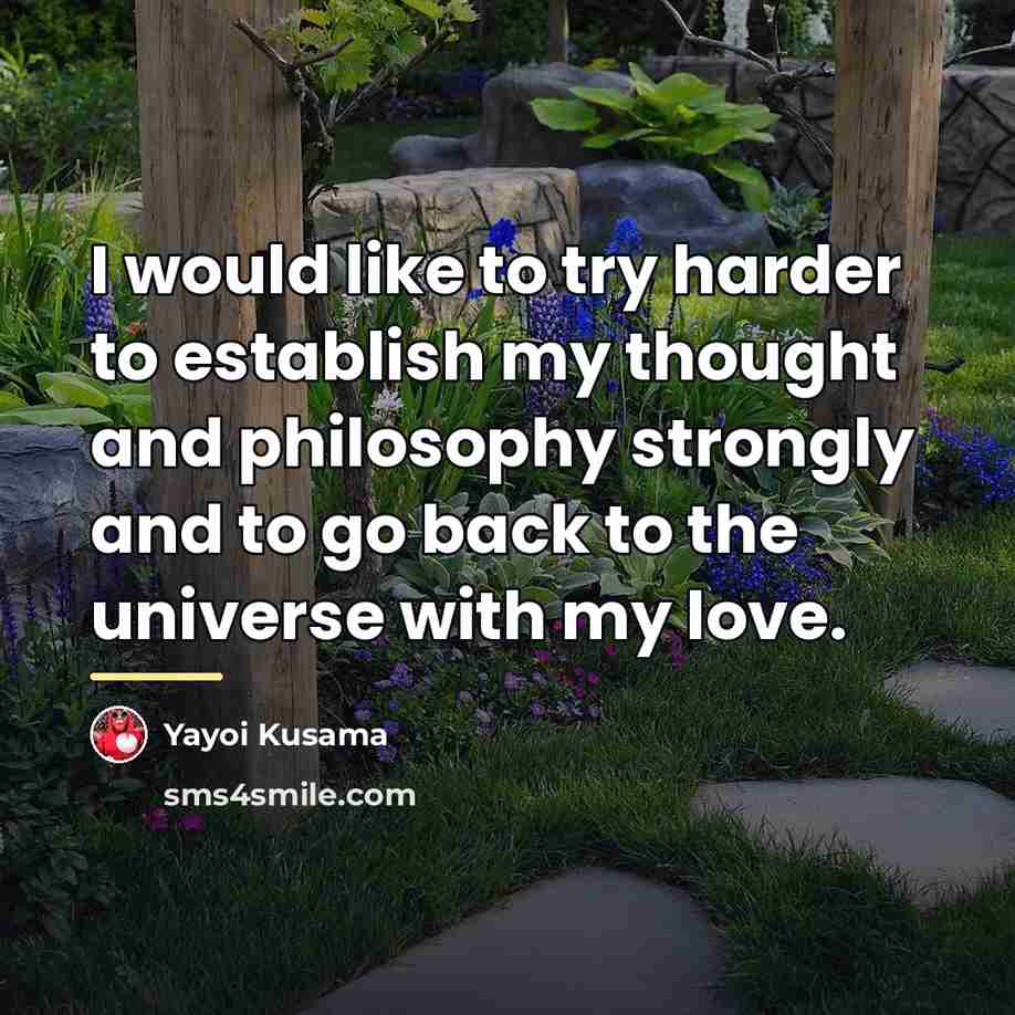 “I would like to try harder to establish my thought…” quote by Yayoi Kusama