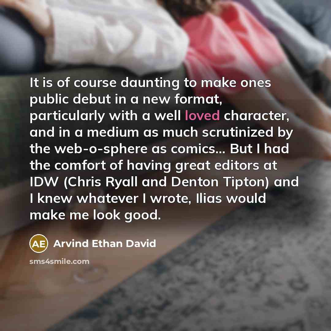 “It is of course daunting to make ones public debut…” quote by Arvind Ethan David