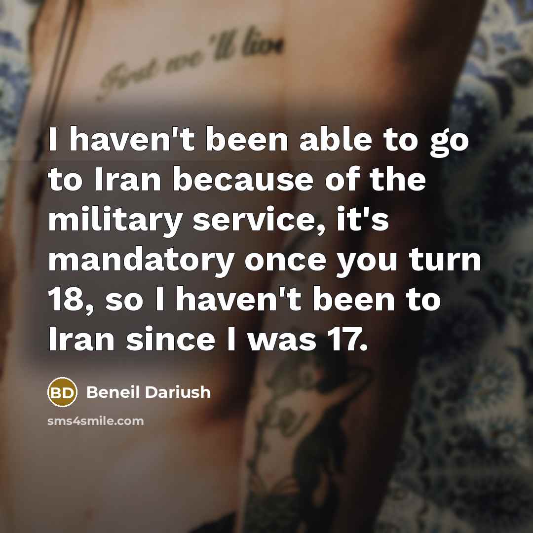 “I haven't been able to go to Iran because of…” quote by Beneil Dariush