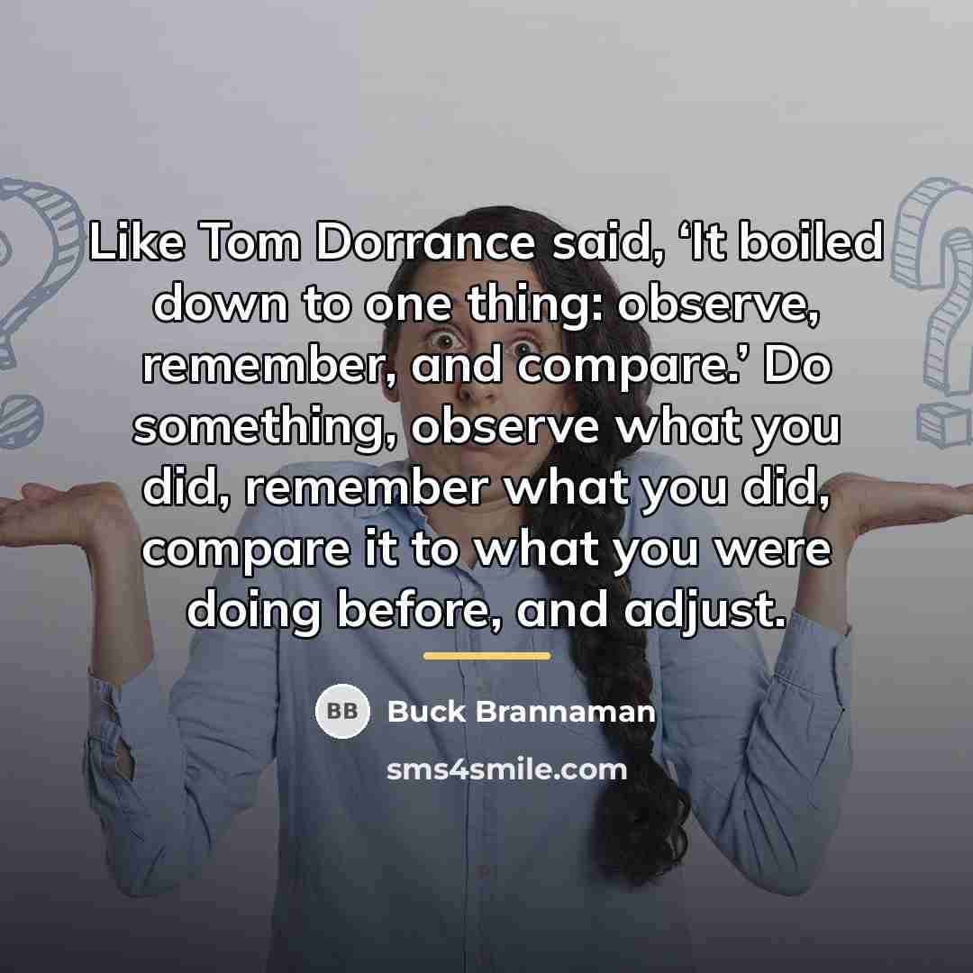 “Like Tom Dorrance said, ‘It boiled down to one thing:…” quote by Buck Brannaman