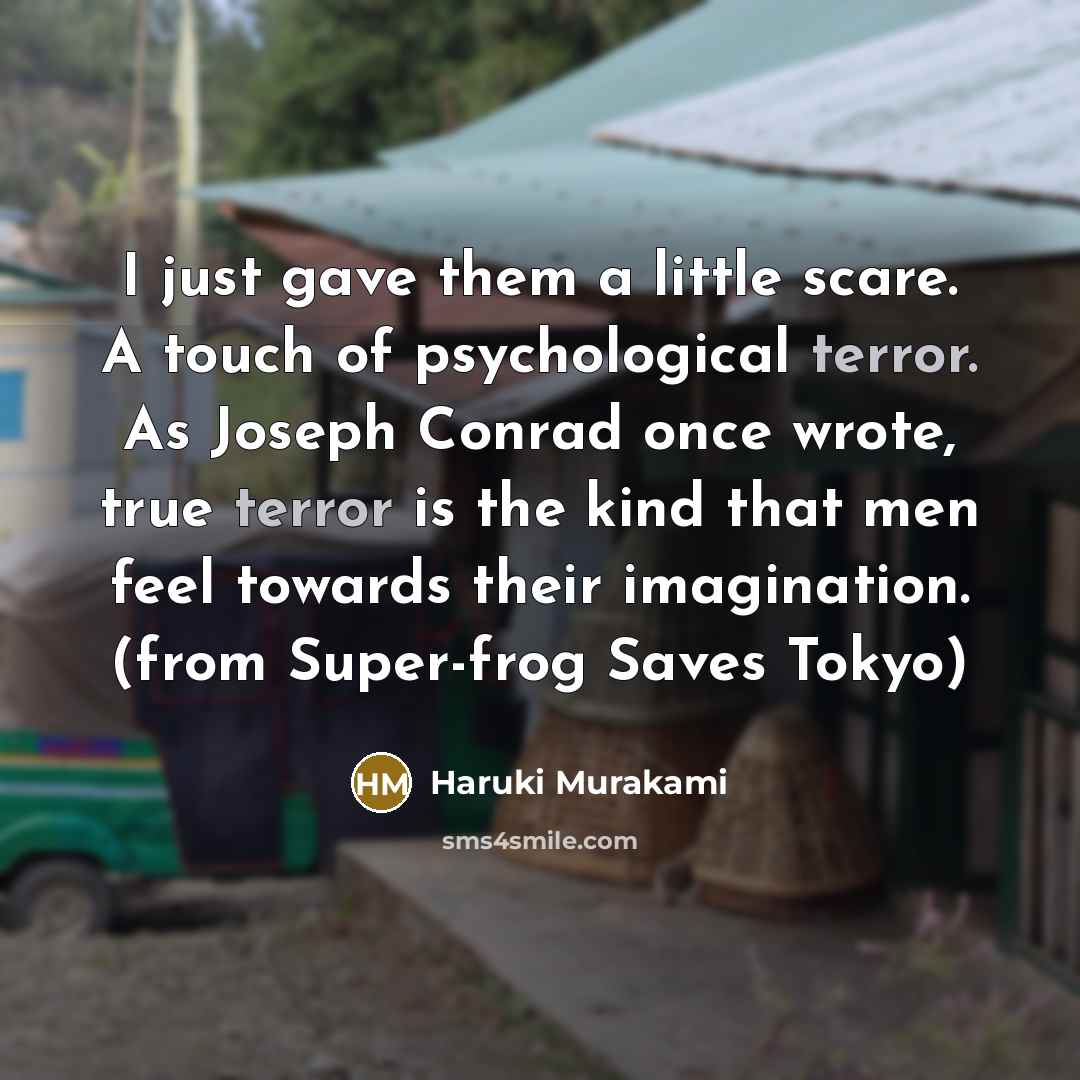 “I just gave them a little scare. A touch of…” quote by Haruki Murakami
