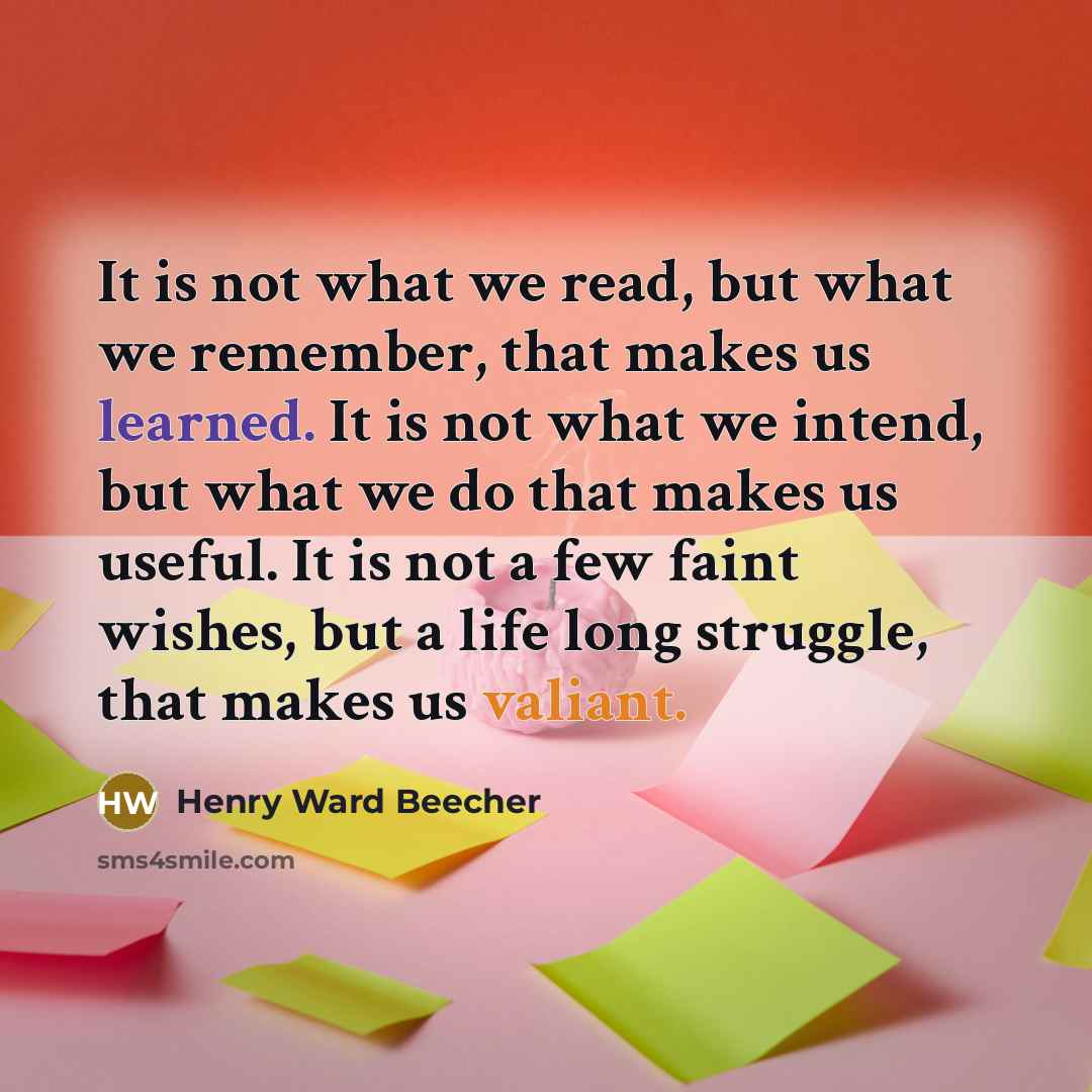 “It is not what we read, but what we remember,…” quote by Henry Ward Beecher