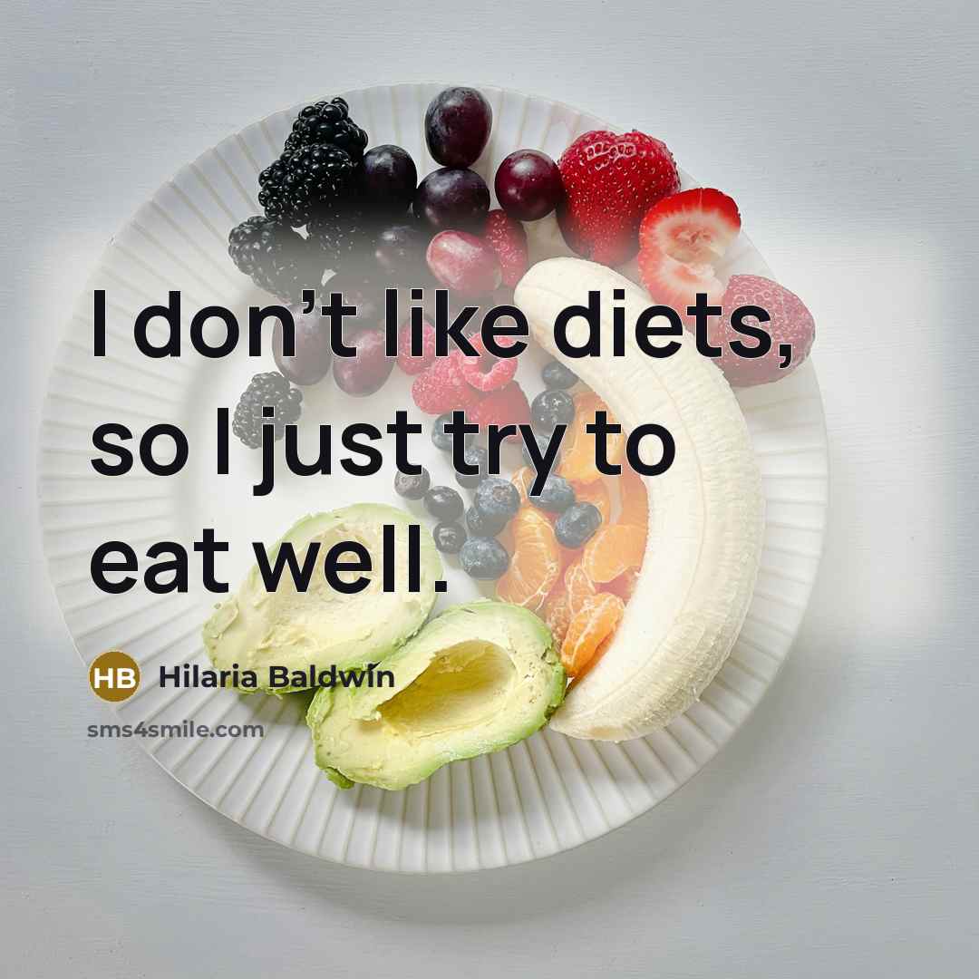 “I don't like diets, so I just try to eat…” quote by Hilaria Baldwin