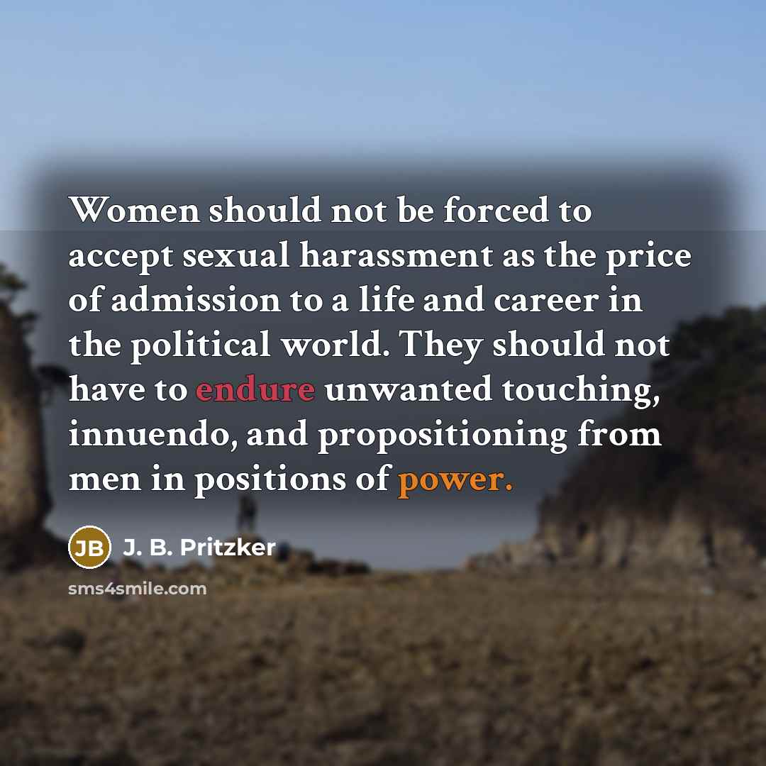“Women should not be forced to accept sexual harassment as…” quote by J. B. Pritzker