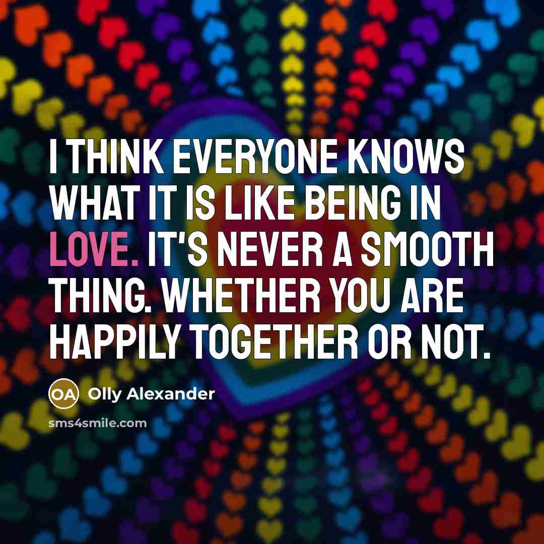 “I think everyone knows what it is like being in…” quote by Olly Alexander