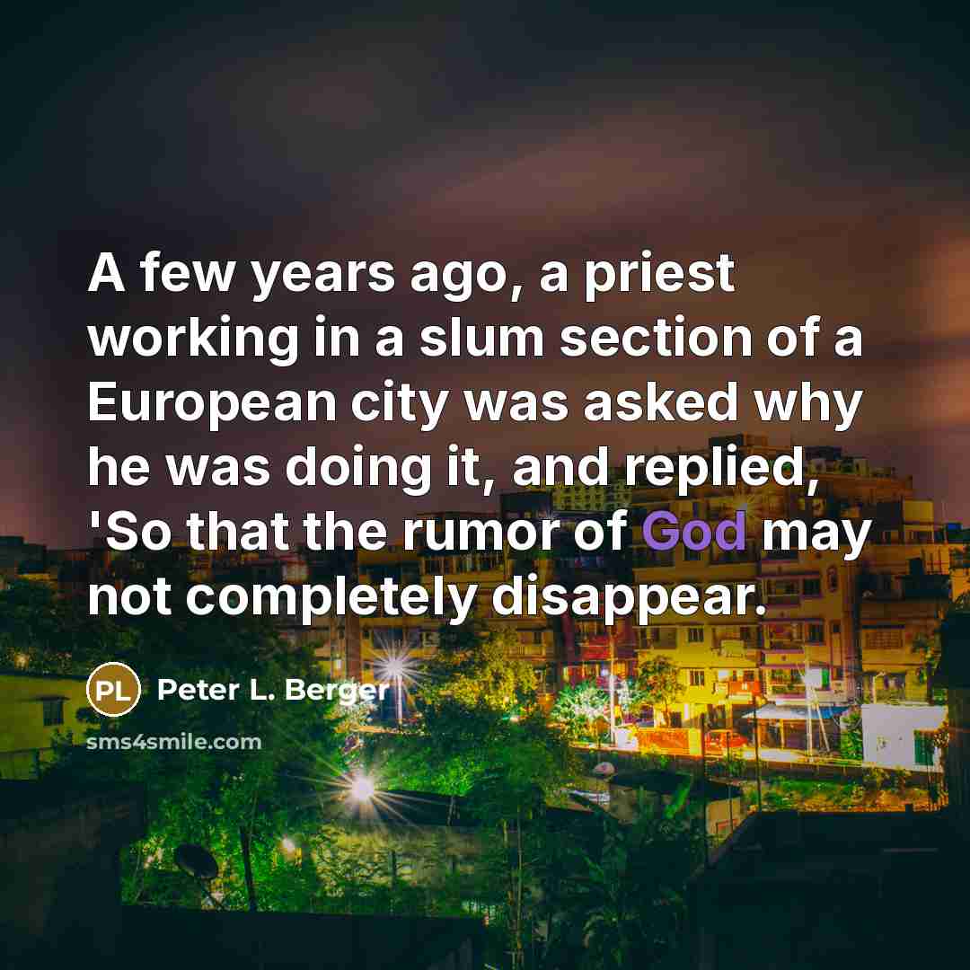 “A few years ago, a priest working in a slum…” quote by Peter L. Berger