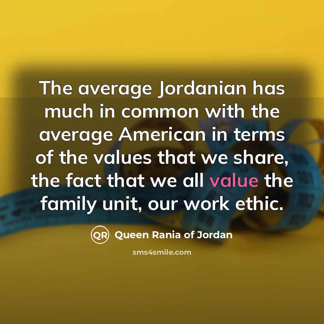 “The average Jordanian has much in common with the average…” quote by Queen Rania of Jordan