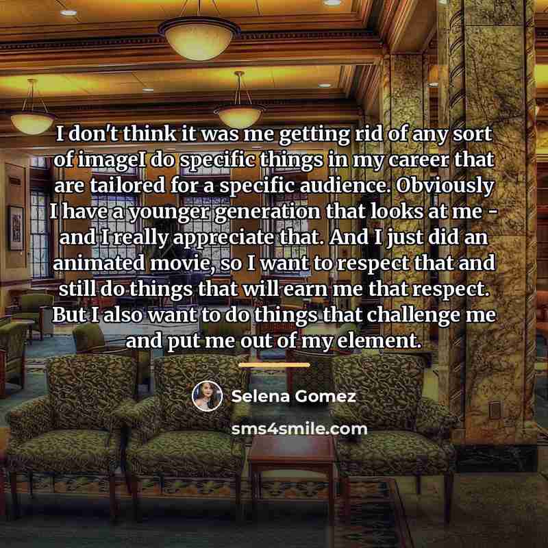 “I don't think it was me getting rid of any…” quote by Selena Gomez