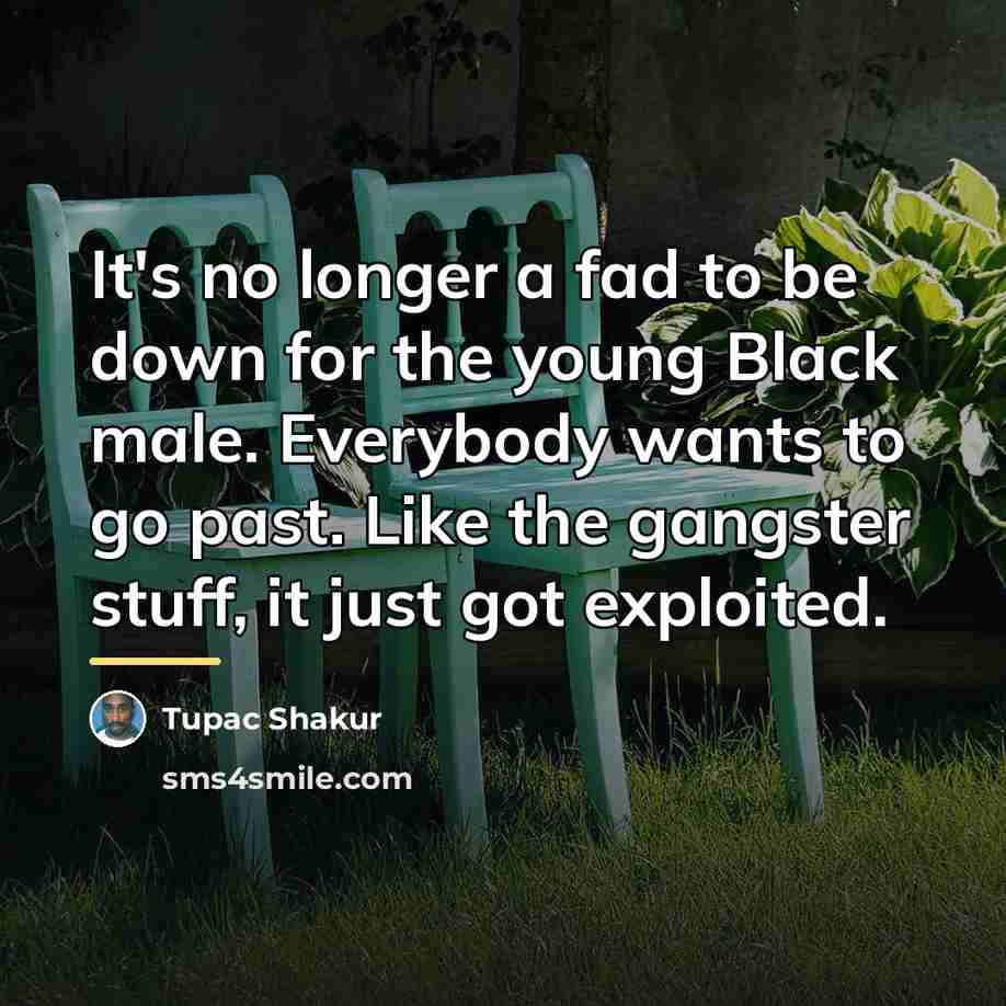 “It's no longer a fad to be down for the…” quote by Tupac Shakur