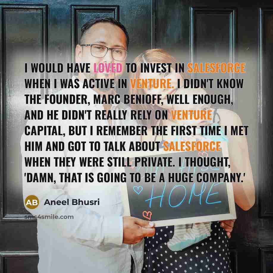“I would have loved to invest in Salesforce when I…” quote by Aneel Bhusri