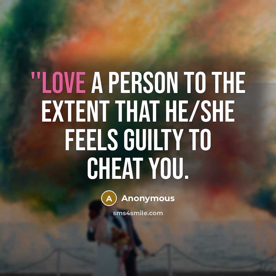 “''LOVE a person to the extent that he/she feels GUILTY…” quote by Anonymous