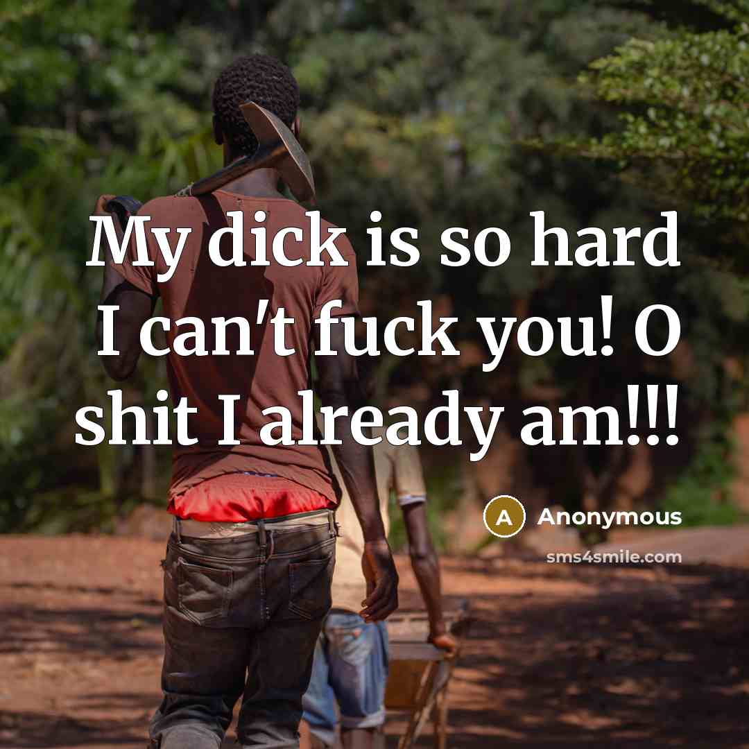 “My dick is so hard I can't fuck you! O…” quote by Anonymous