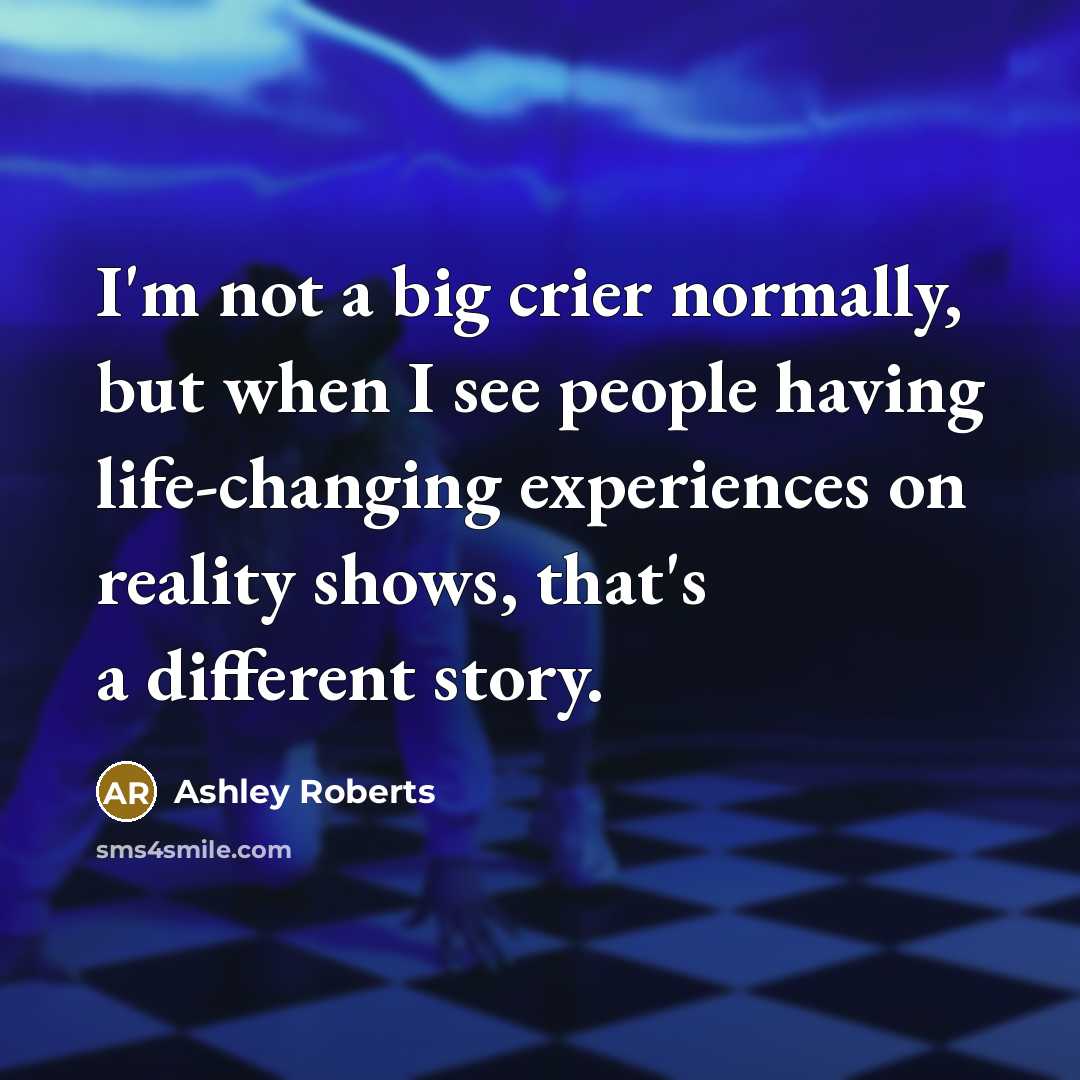 “I'm not a big crier normally, but when I see…” quote by Ashley Roberts