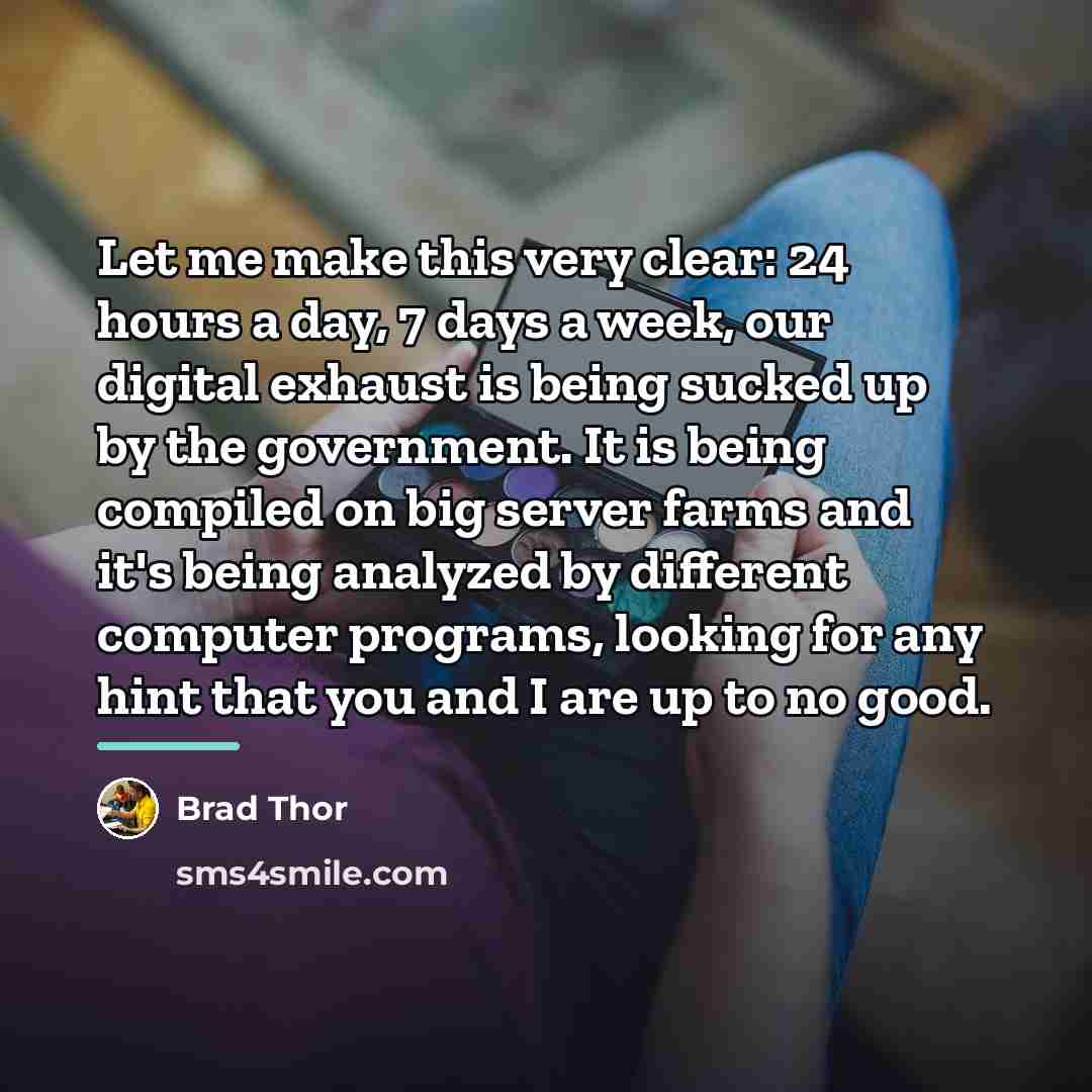 “Let me make this very clear: 24 hours a day,…” quote by Brad Thor