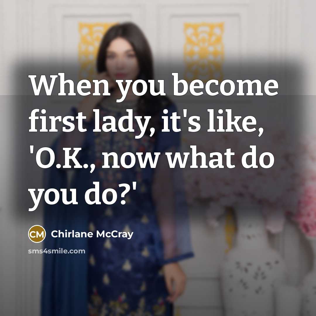 “When you become first lady, it's like, 'O.K., now what…” quote by Chirlane McCray