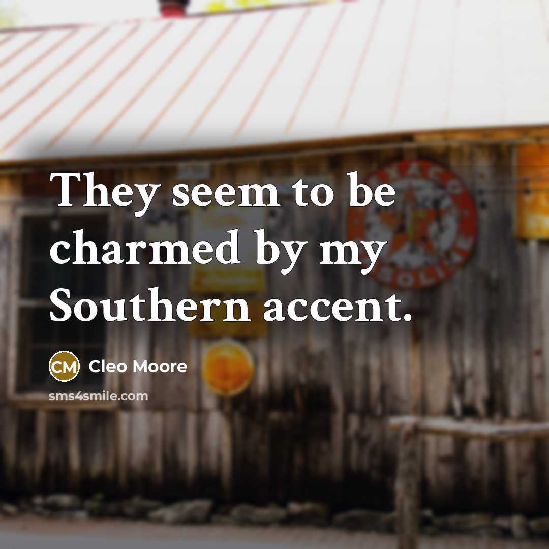 “They seem to be charmed by my Southern accent.…” quote by Cleo Moore