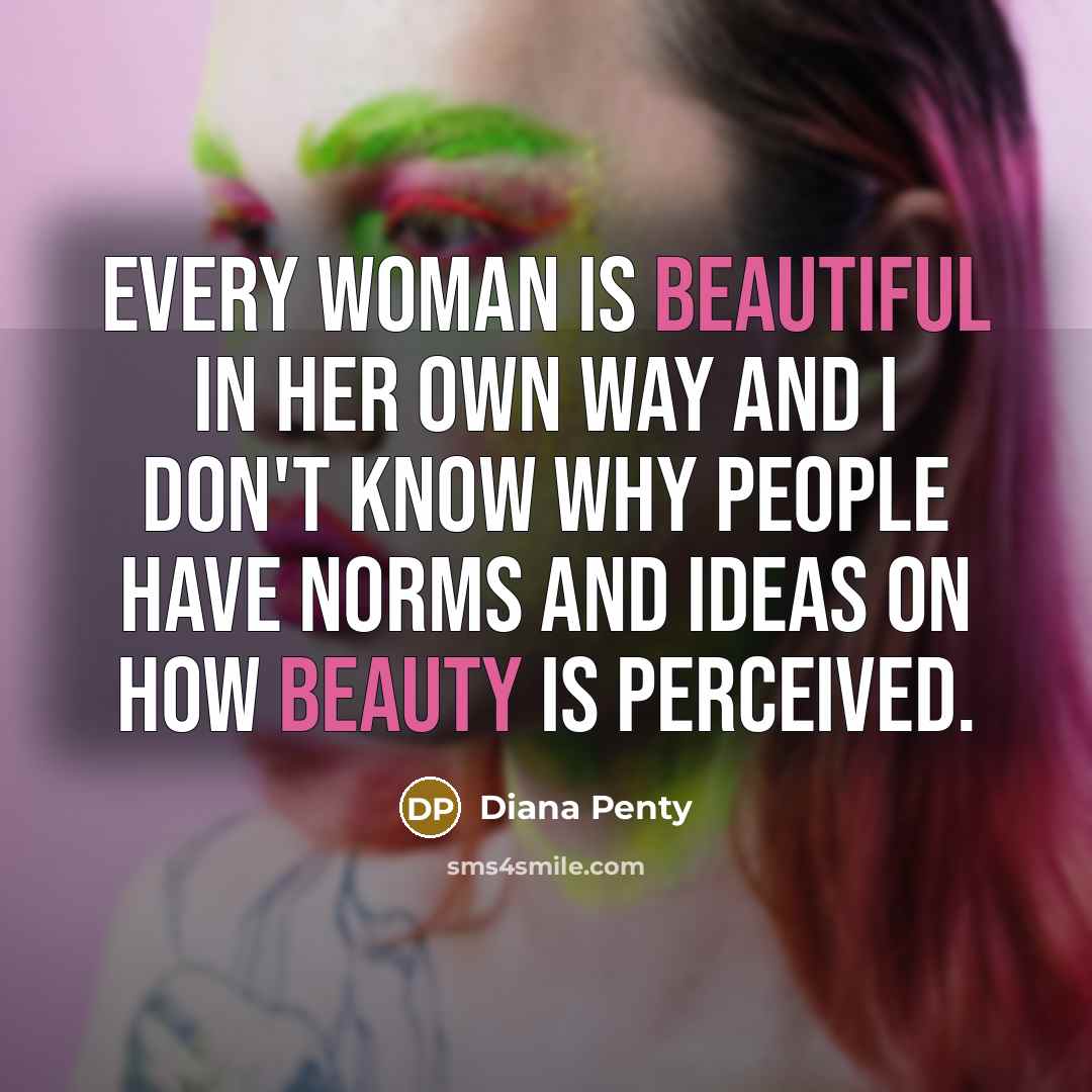 “Every woman is beautiful in her own way and I…” quote by Diana Penty