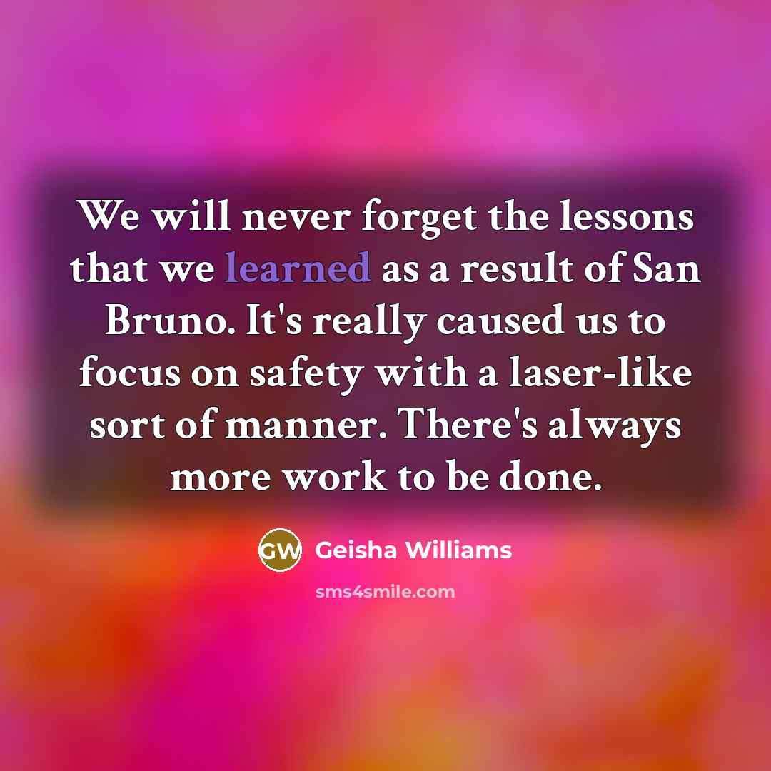 “We will never forget the lessons that we learned as…” quote by Geisha Williams