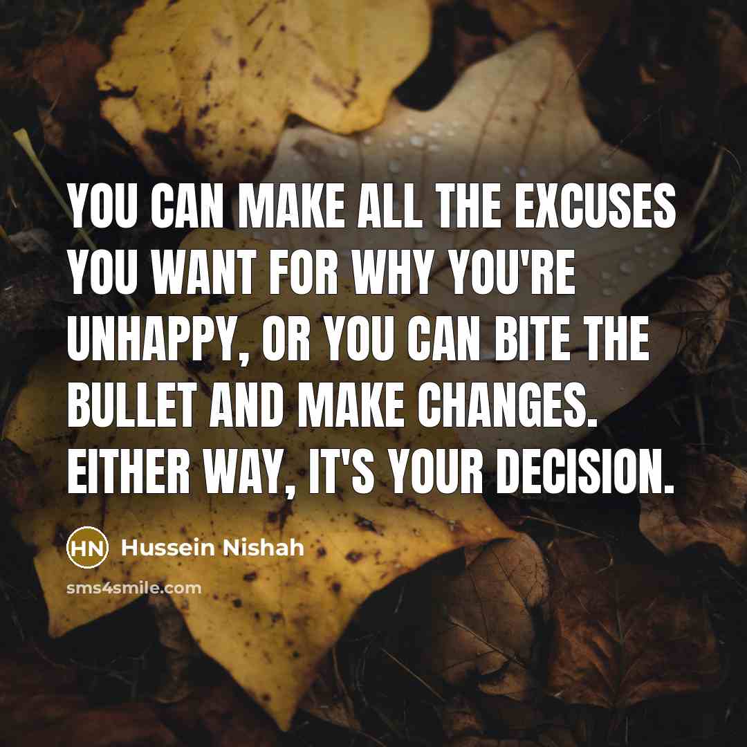 “You can make all the excuses you want for why…” quote by Hussein Nishah