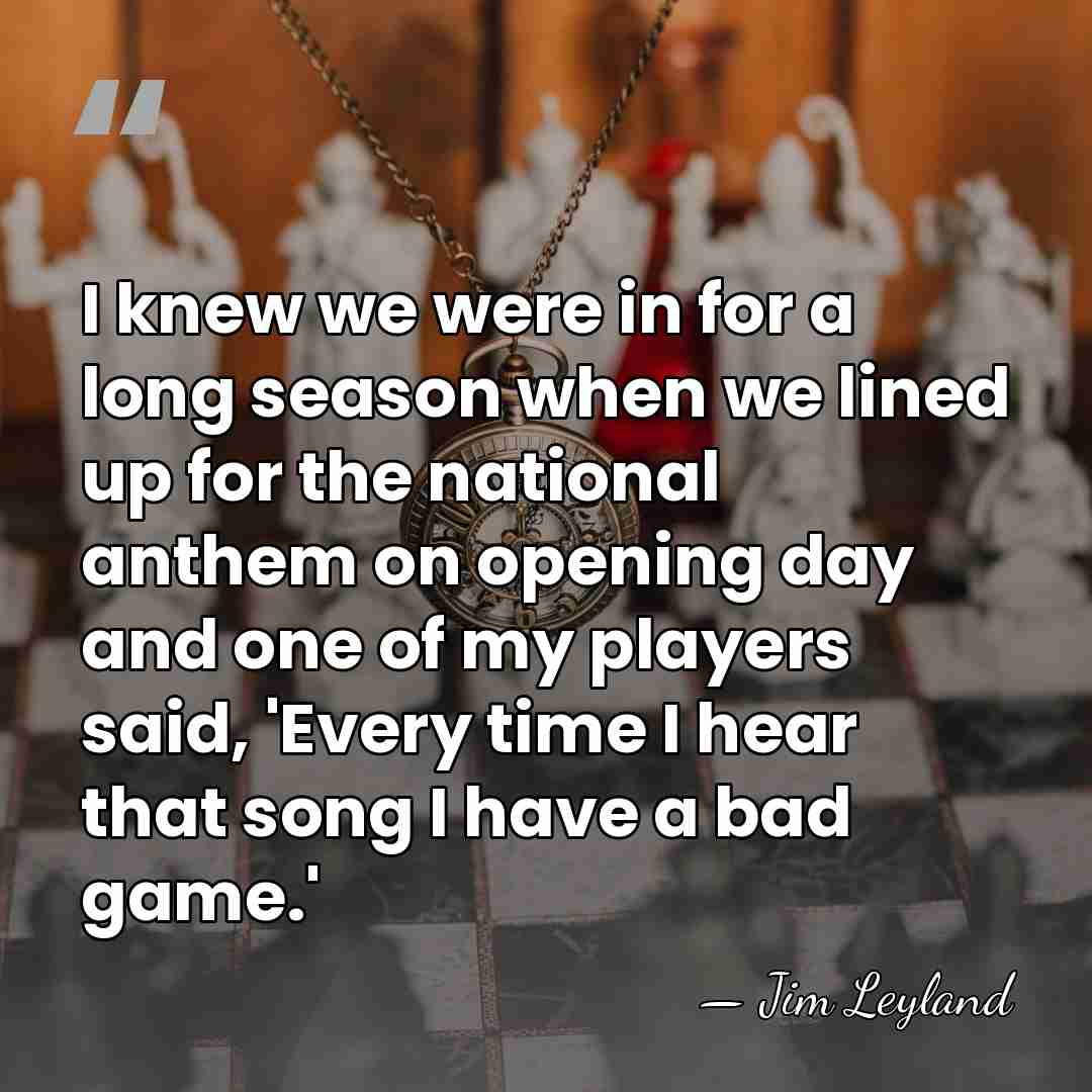I knew we were in for a long season when we lined&hellip; - Jim Leyland