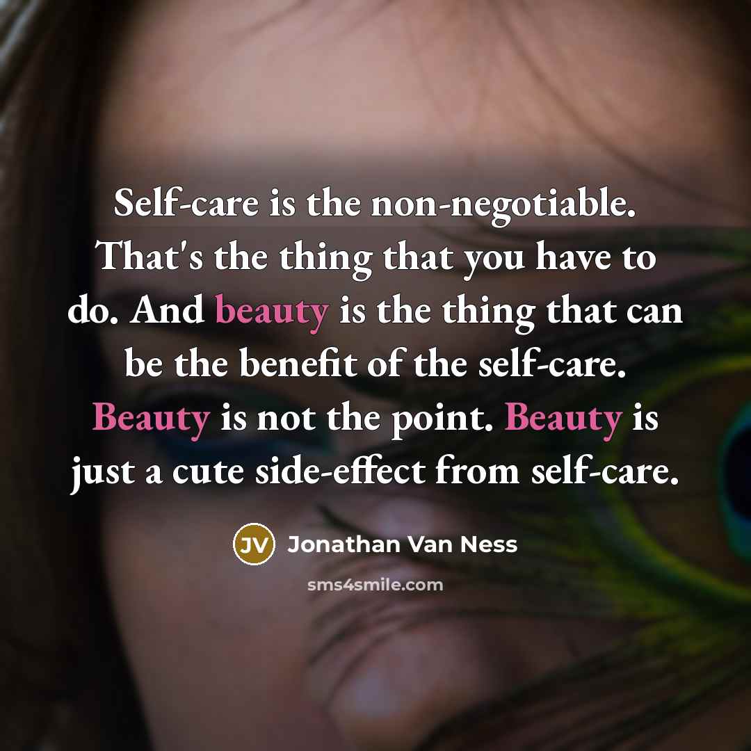 “Self-care is the non-negotiable. That's the thing that you have…” quote by Jonathan Van Ness