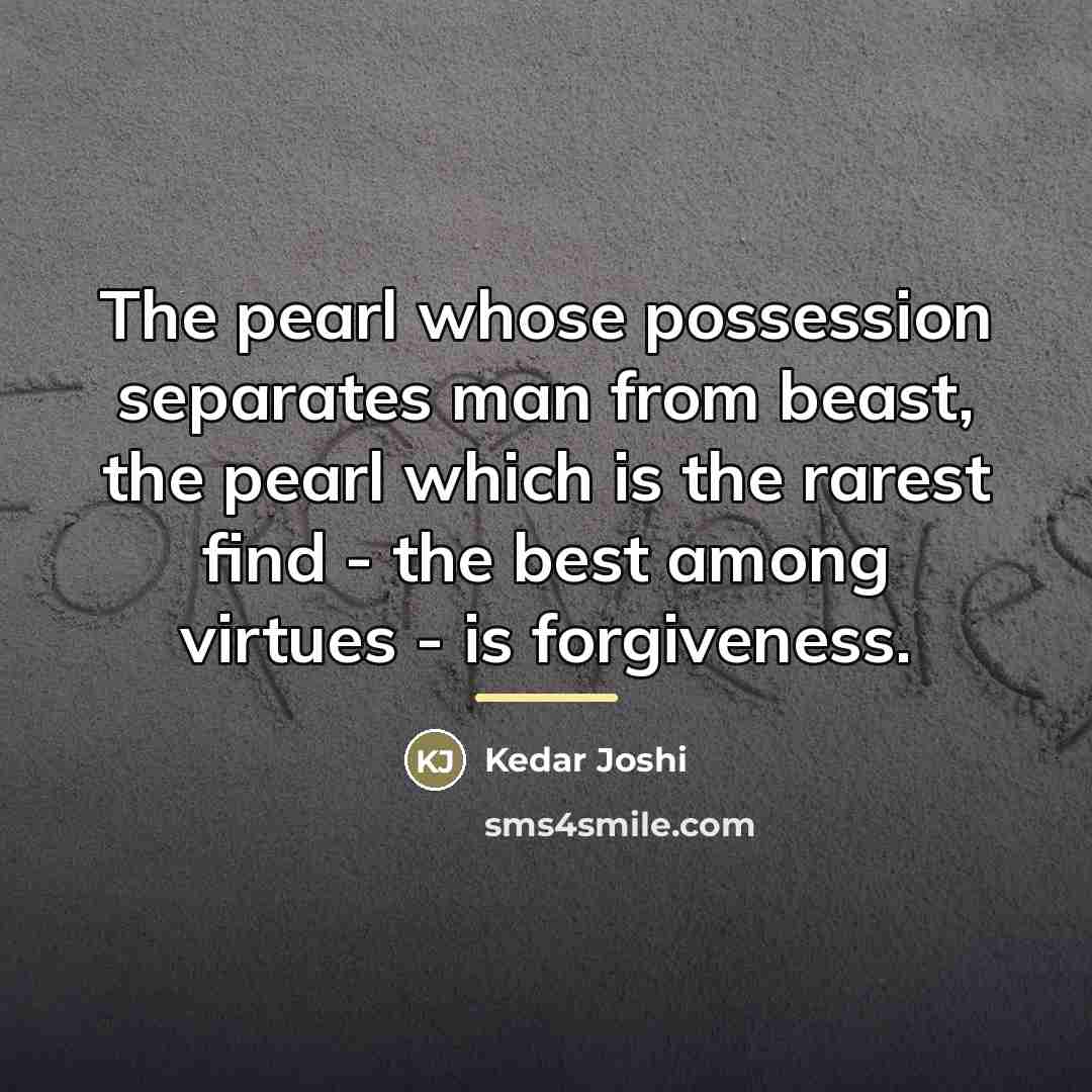 “The pearl whose possession separates man from beast, the pearl…” quote by Kedar Joshi