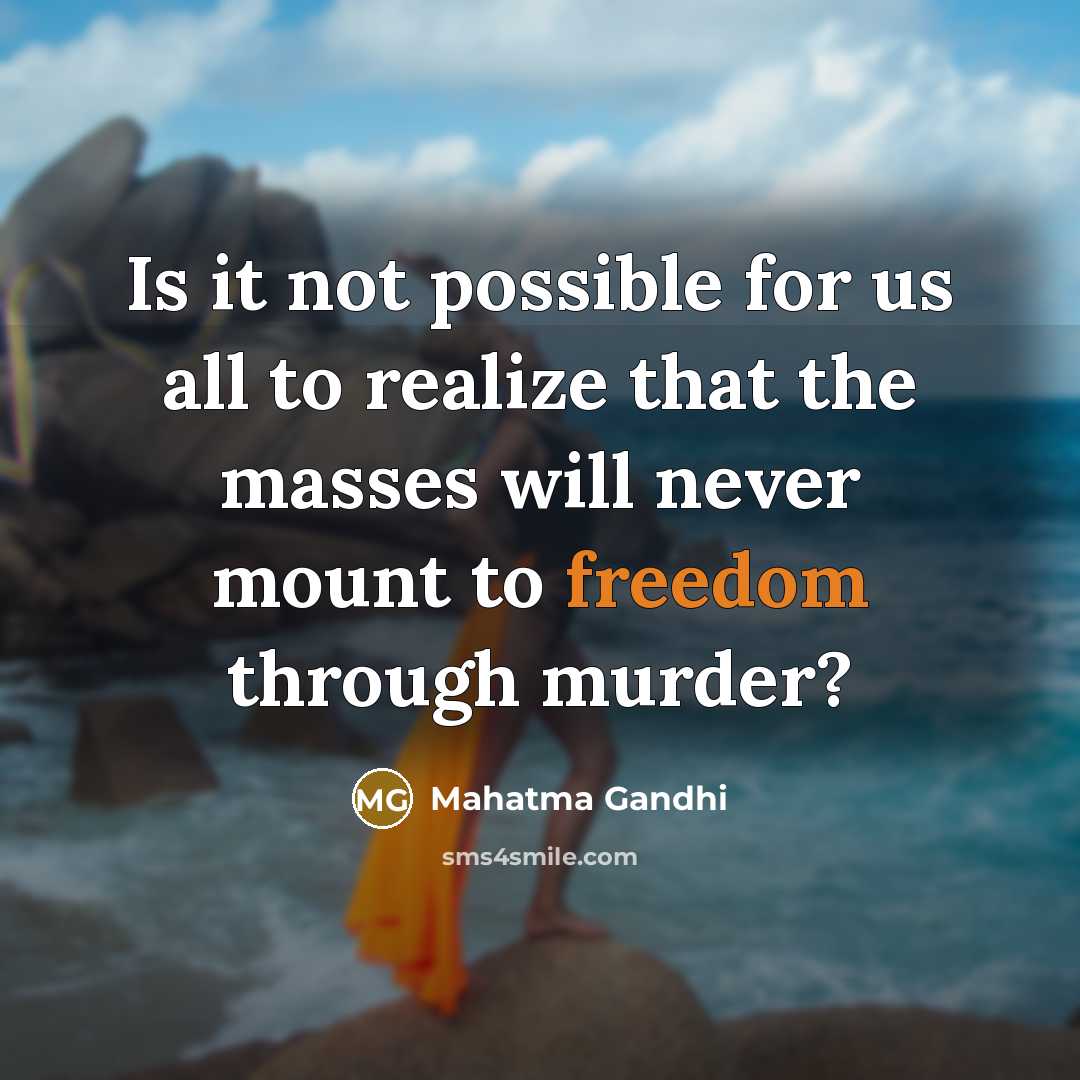 “Is it not possible for us all to realize that…” quote by Mahatma Gandhi