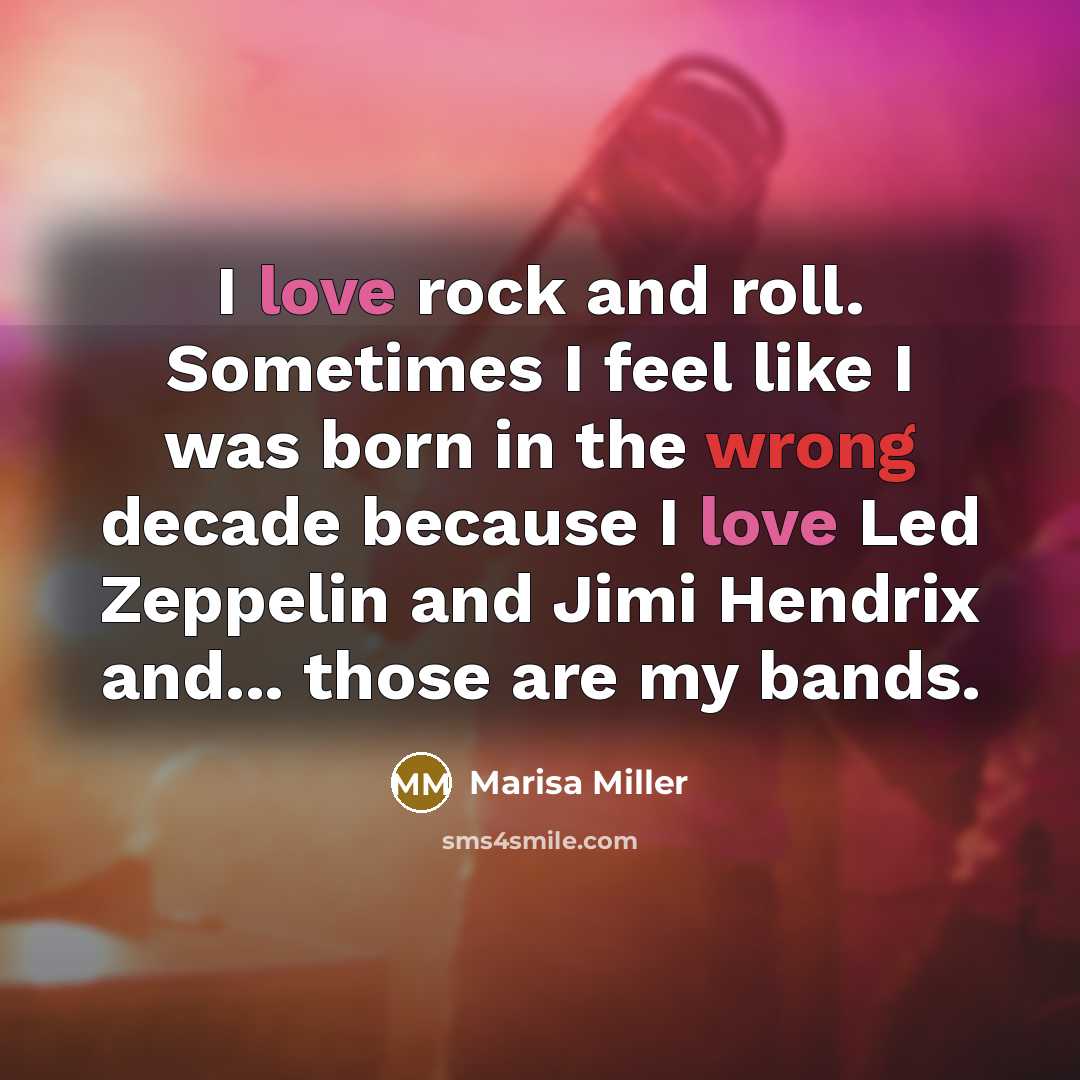 “I love rock and roll. Sometimes I feel like I…” quote by Marisa Miller