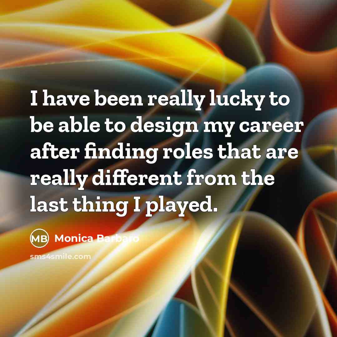 “I have been really lucky to be able to design…” quote by Monica Barbaro