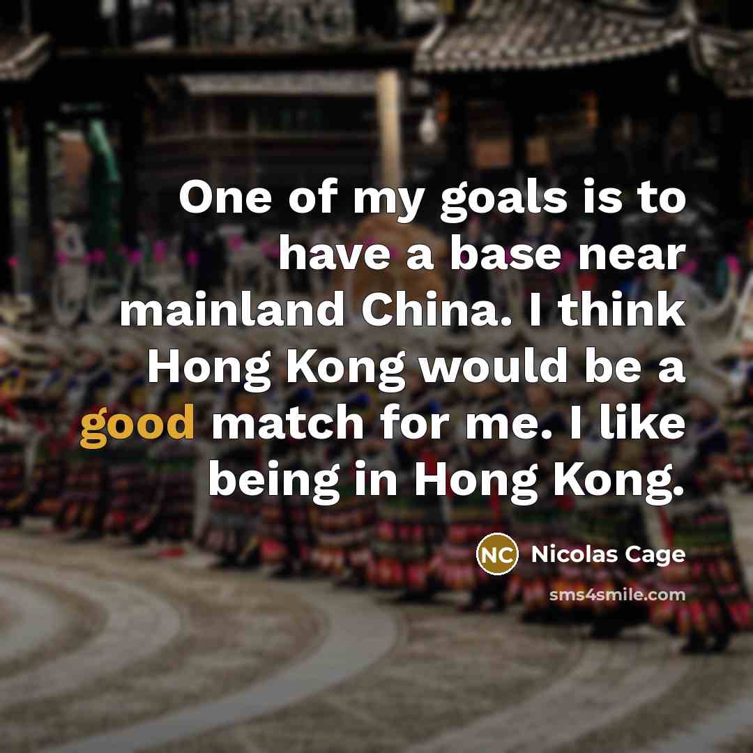 “One of my goals is to have a base near…” quote by Nicolas Cage