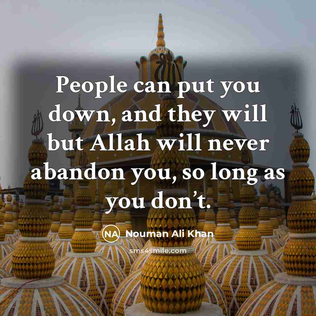 “People can put you down, and they will but Allah…” quote by Nouman Ali Khan
