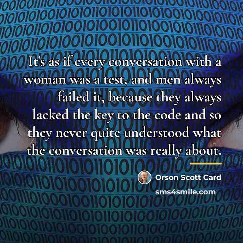 “It's as if every conversation with a woman was a…” quote by Orson Scott Card
