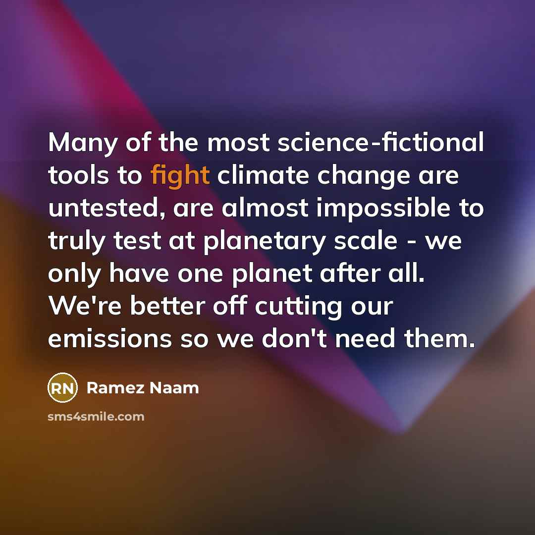 “Many of the most science-fictional tools to fight climate change…” quote by Ramez Naam