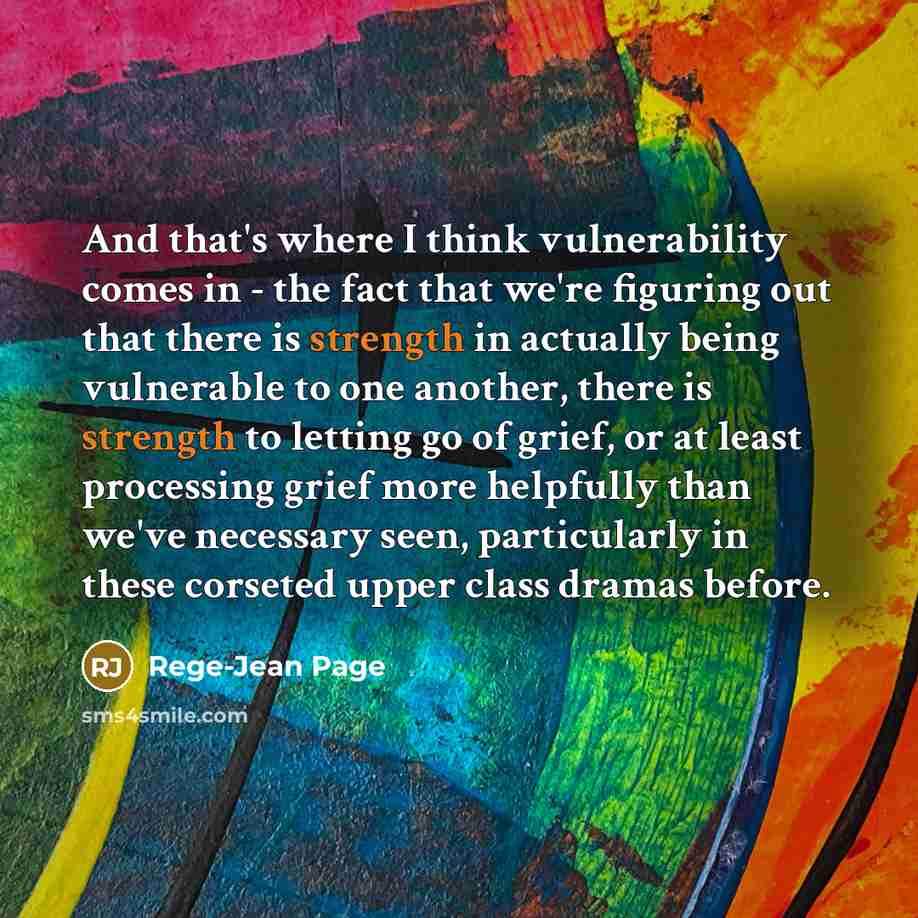 “And that's where I think vulnerability comes in - the…” quote by Rege-Jean Page