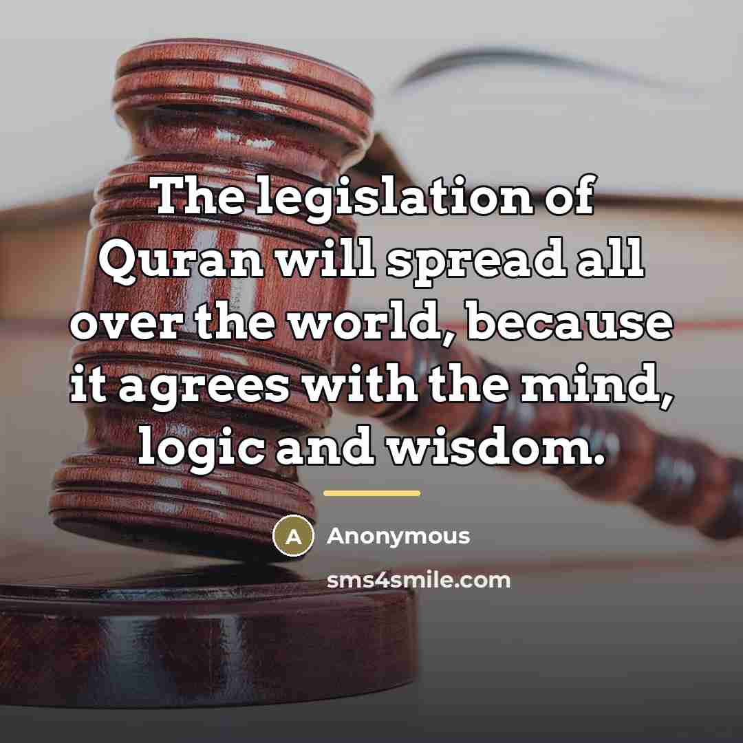 “The legislation of Quran will spread all over the world,…” quote by Anonymous