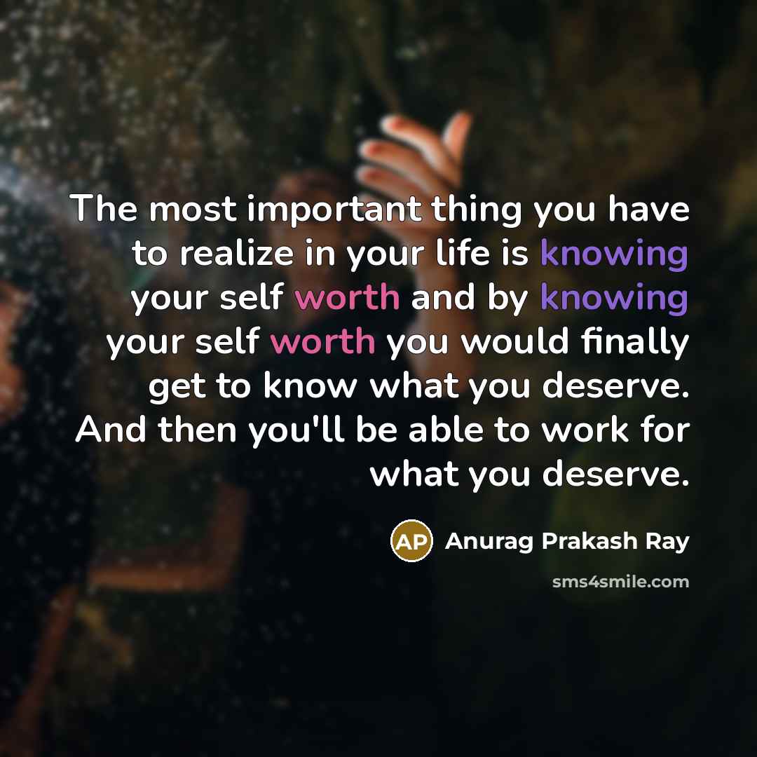 “The most important thing you have to realize in your…” quote by Anurag Prakash Ray