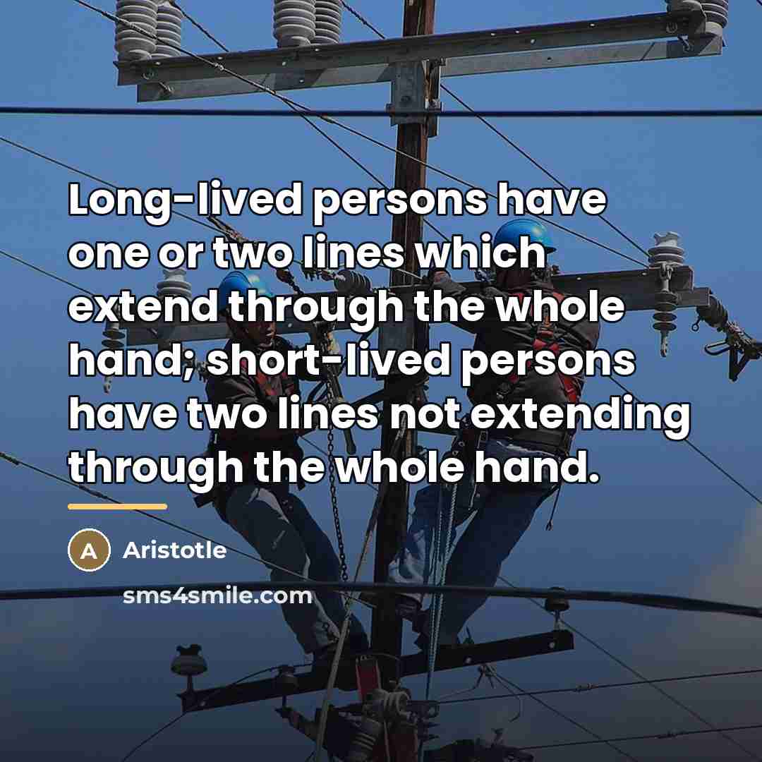 “Long-lived persons have one or two lines which extend through…” quote by Aristotle
