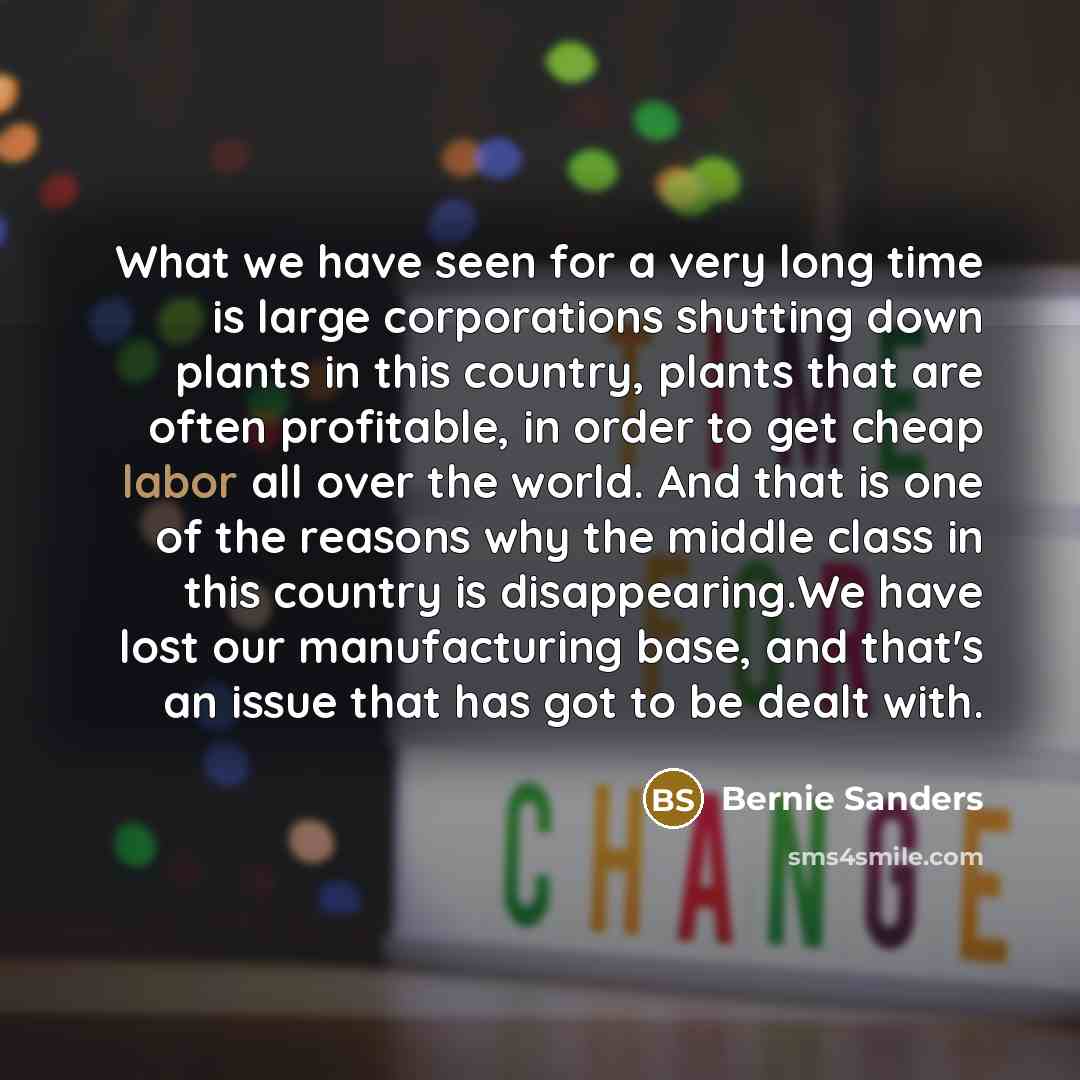 “What we have seen for a very long time is…” quote by Bernie Sanders