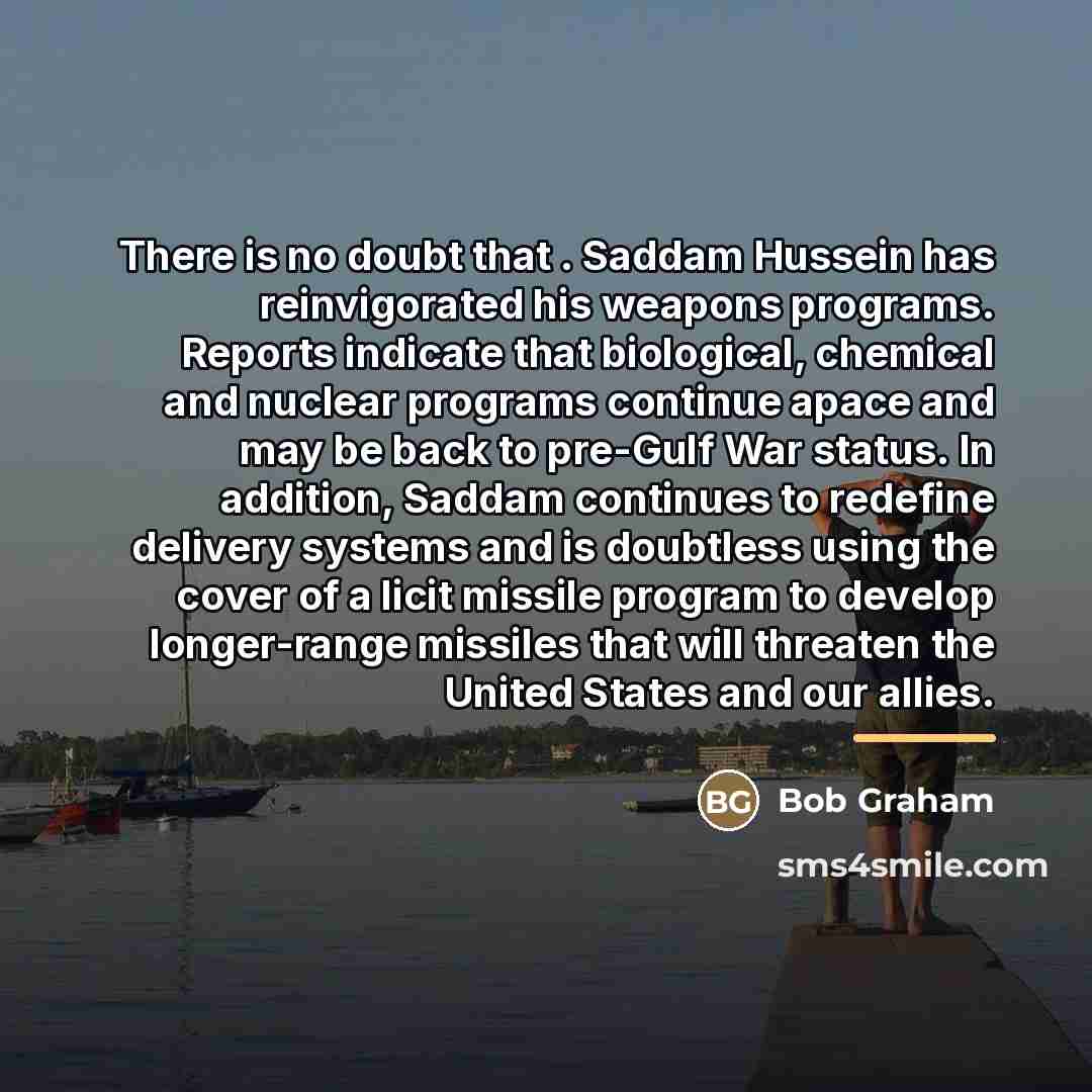 “There is no doubt that . Saddam Hussein has reinvigorated…” quote by Bob Graham