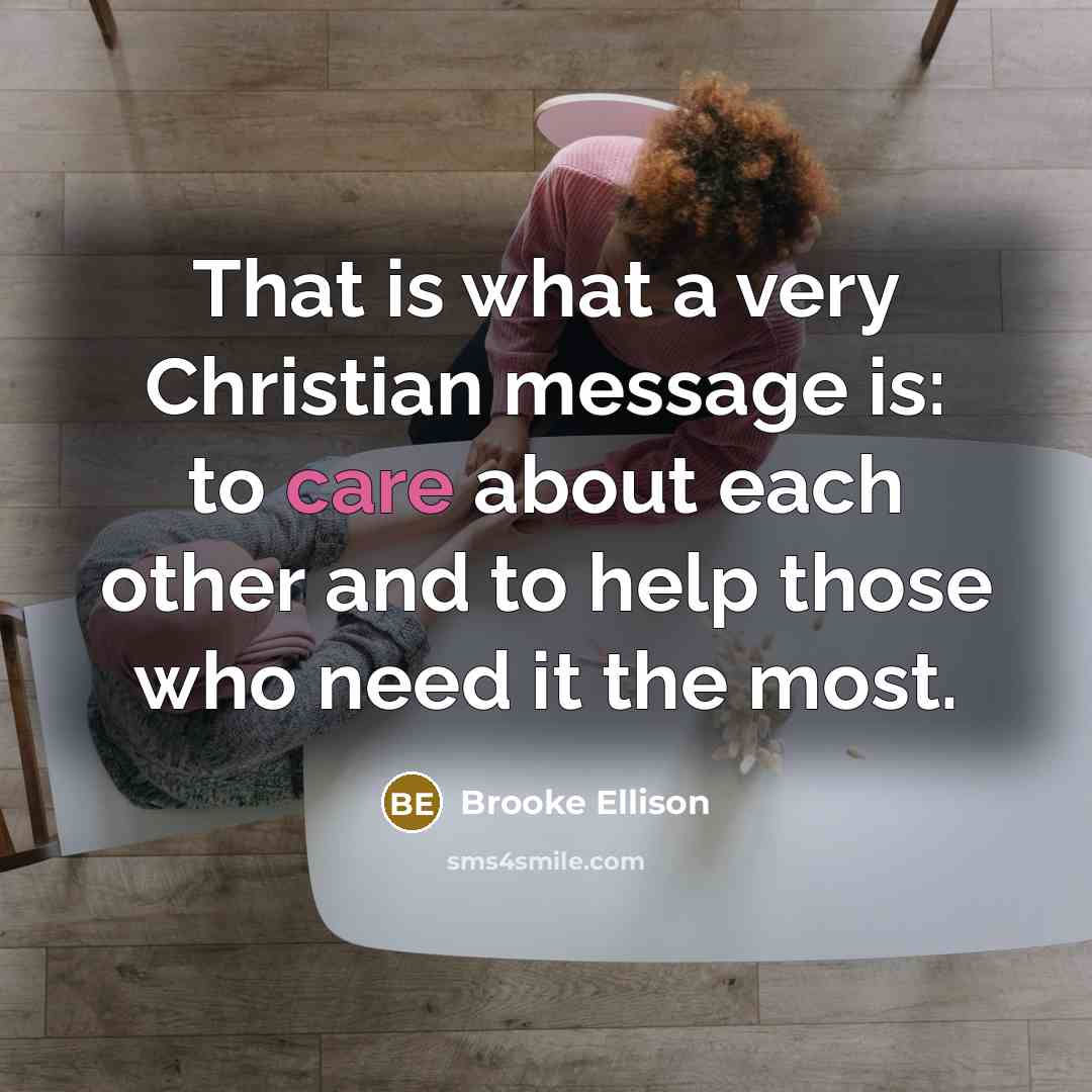 “That is what a very Christian message is: to care…” quote by Brooke Ellison