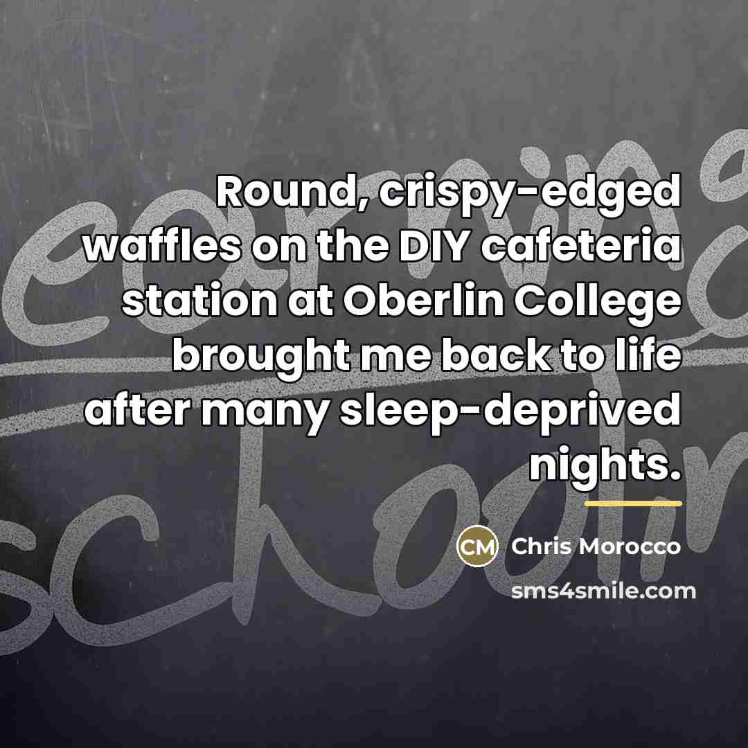 “Round, crispy-edged waffles on the DIY cafeteria station at Oberlin…” quote by Chris Morocco