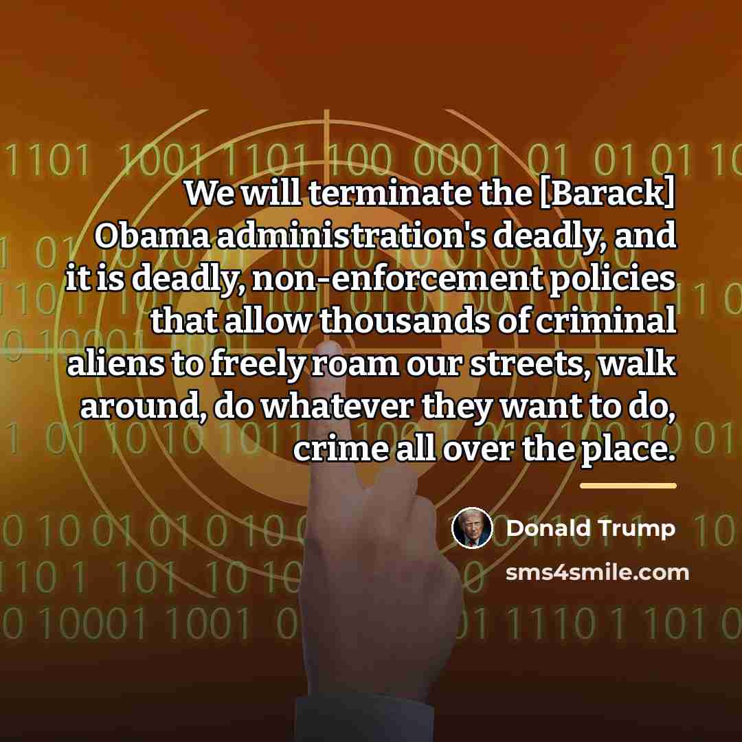 “We will terminate the [Barack] Obama administration's deadly, and it…” quote by Donald Trump