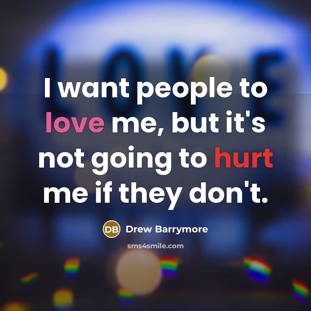 “I want people to love me, but it's not going…” quote by Drew Barrymore