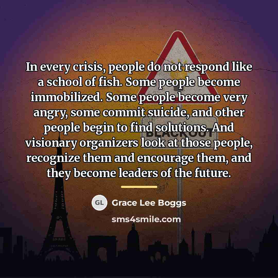 “In every crisis, people do not respond like a school…” quote by Grace Lee Boggs