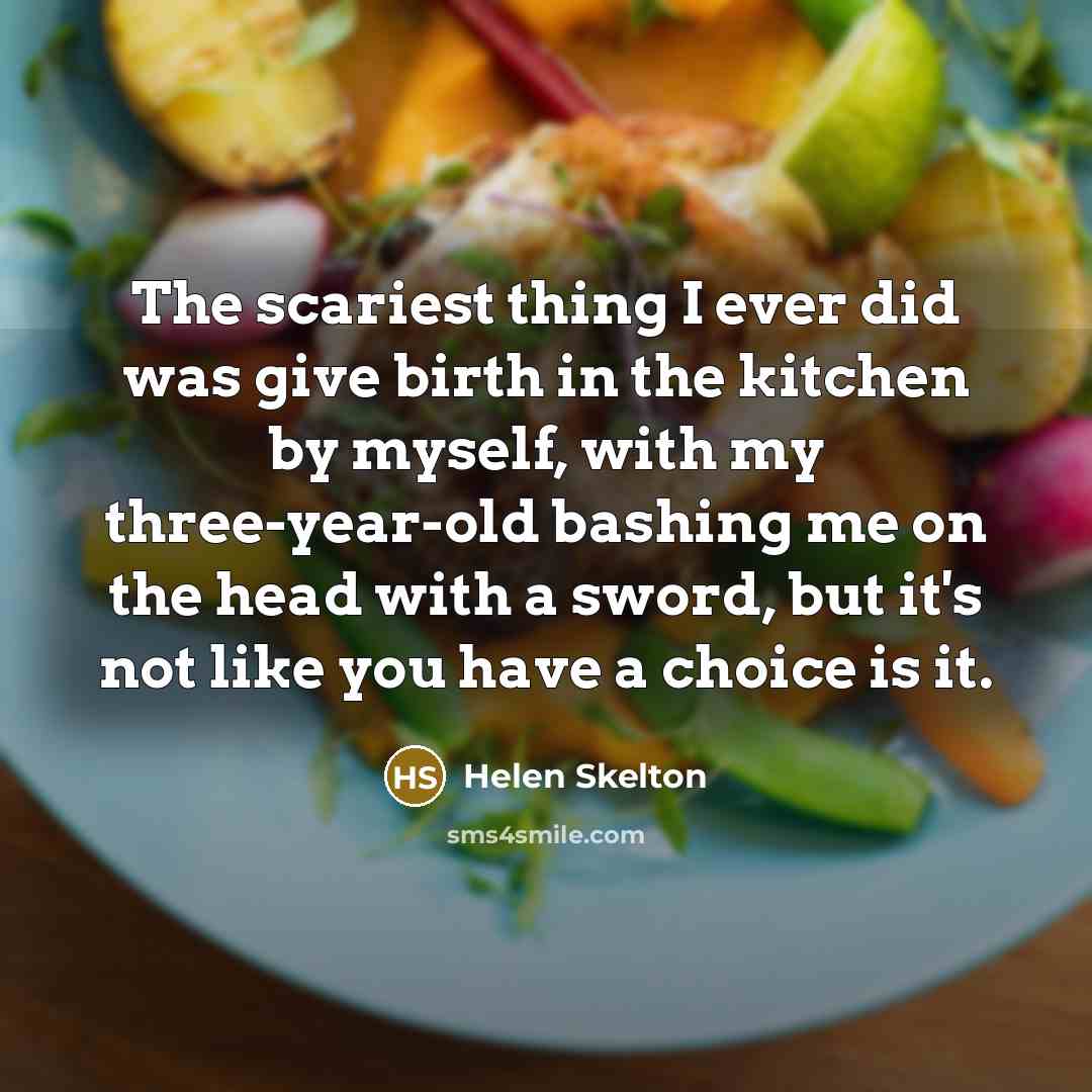 “The scariest thing I ever did was give birth in…” quote by Helen Skelton