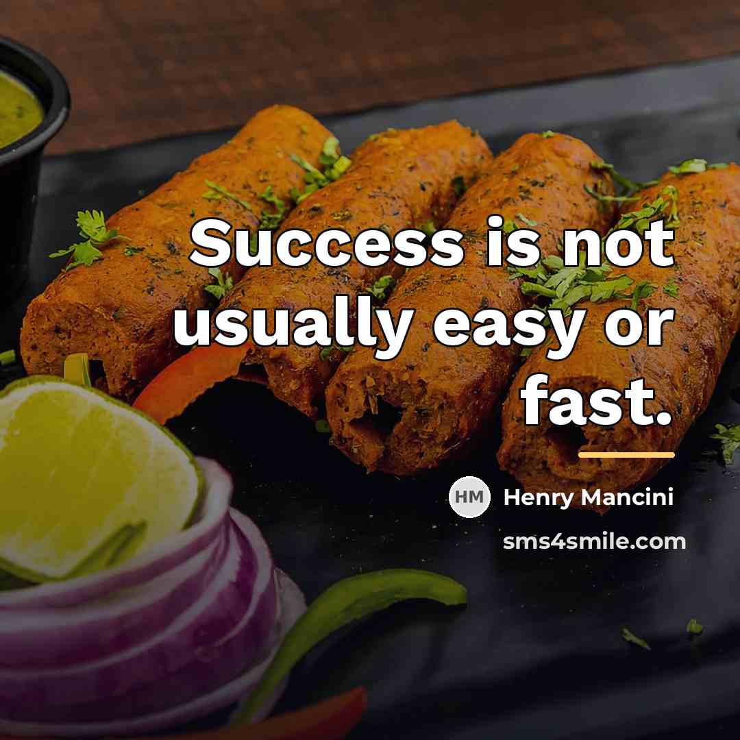 “Success is not usually easy or fast.…” quote by Henry Mancini