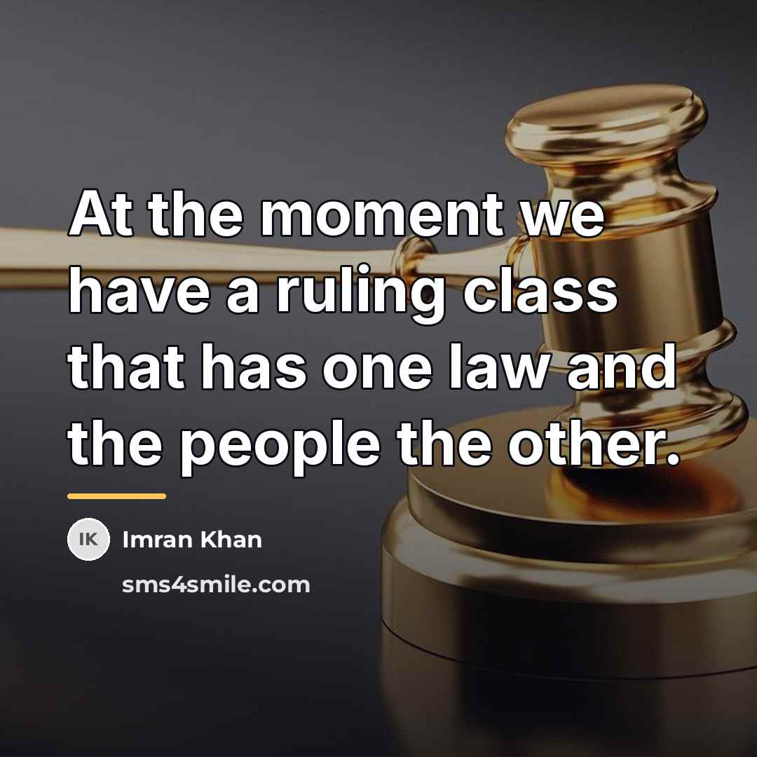 “At the moment we have a ruling class that has…” quote by Imran Khan