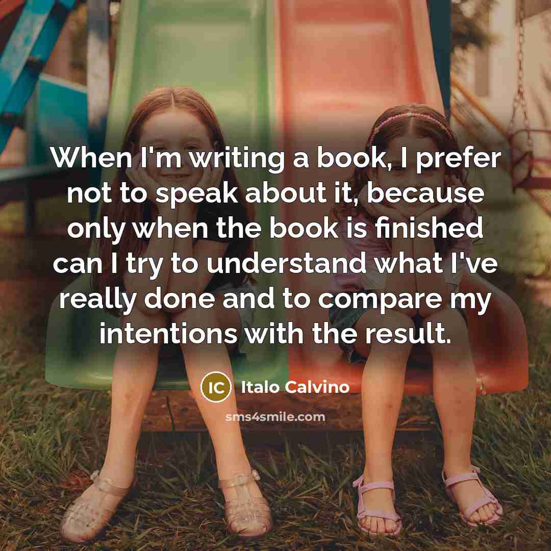 “When I'm writing a book, I prefer not to speak…” quote by Italo Calvino